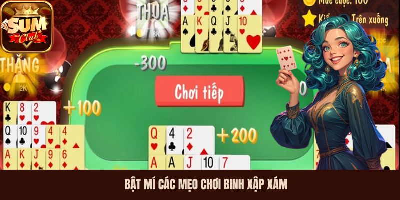 Bật mí các mẹo chơi Binh Xập Xám